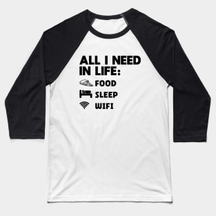 Gift For Teenager All I Need in Life Food Pizza Sleep WiFi Baseball T-Shirt